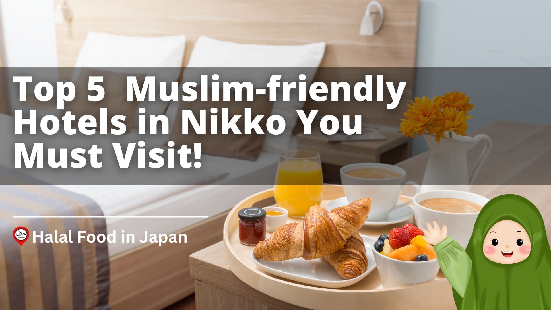 Top 5 Muslim-friendly Hotels in Nikko You Must Visit!