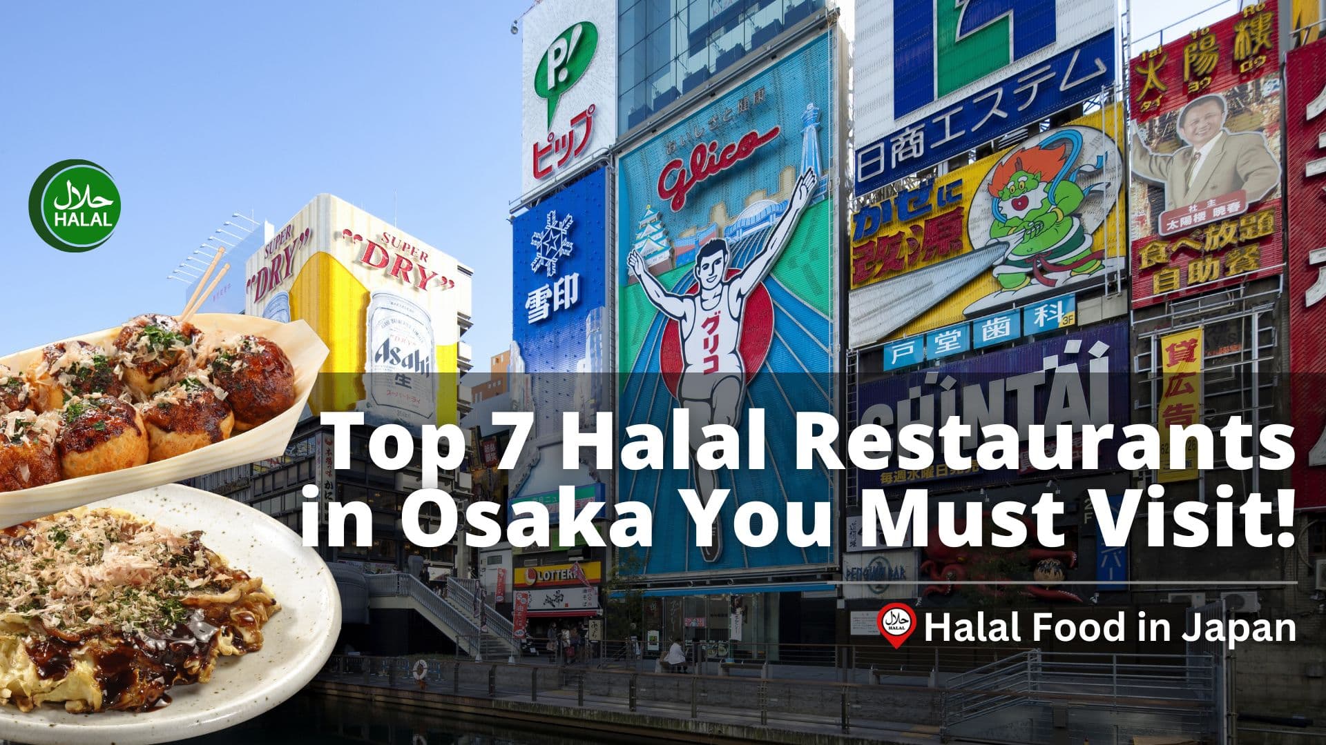 Top 7 Halal Restaurants in Osaka That YOU MUST Visit!